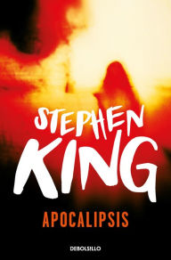 Title: Apocalipsis. El libro en el que se basa la serie The Stand, Author: Stephen King
