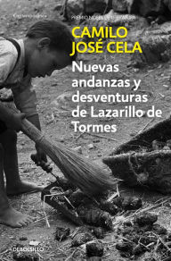 Title: Nuevas andanzas y desventuras de Lazarillo de Tormes, Author: Camilo José Cela