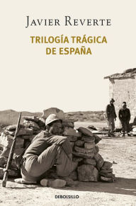 Title: Trilogía trágica de España (Pack con: Banderas en la niebla El tiempo de los héroes Venga a nosotros tu reino), Author: Javier Reverte