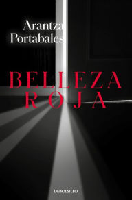 Title: Belleza roja / Red Beauty, Author: Arantza Portabales