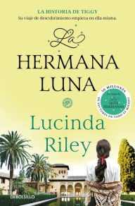 Title: La hermana luna / The Moon Sister, Author: Lucinda Riley