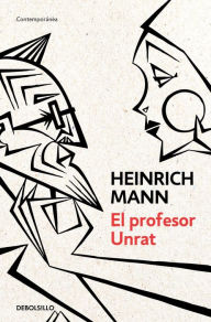 Title: El profesor Unrat, Author: Heinrich Mann