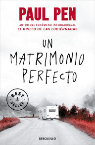 Title: Un matrimonio perfecto / A Perfect Marriage, Author: Paul Pen