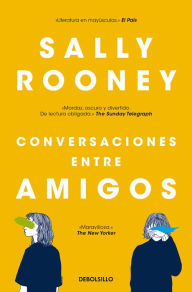 Title: Conversaciones entre amigos / Conversations with Friends, Author: Sally Rooney