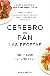 New releases audio books download Cerebro de pan. Las recetas / The Grain Brain Cookbook (English Edition) 9788466353694