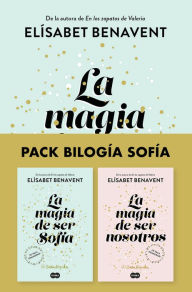 Title: Pack Bilogía Sofía (contiene: La magia de ser Sofía La magia de ser nosotros), Author: Elísabet Benavent