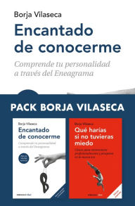 Title: Pack Borja Vilaseca (contiene: Encantado de conocerme Qué harías si no tuvieras miedo), Author: Borja Vilaseca