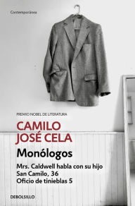 Title: Monólogos: Mrs. Caldwell habla con su hijo; San Camilo 1936; Oficio de tinieblas, 5, Author: Camilo José Cela