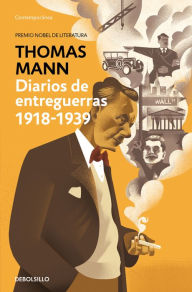 Title: Diarios de entreguerras 1918-1939, Author: Thomas Mann