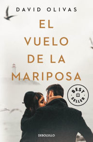 Title: El vuelo de la mariposa / The Butterfly's Flight, Author: David Olivas