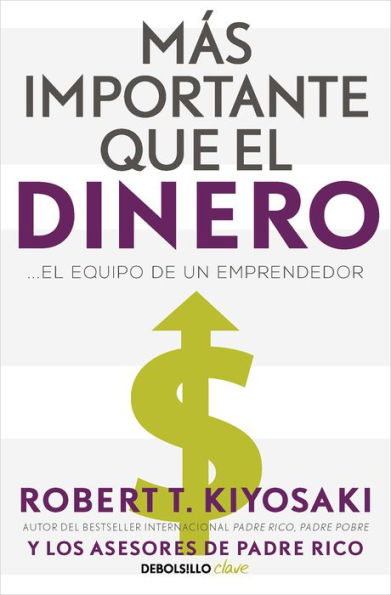 Más importante que El dinero. equipo de un emprendedor / More Important Than Money