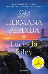 Read books free no download La hermana perdida / The Missing Sister (English literature) 9788466358736 by Lucinda Riley DJVU FB2