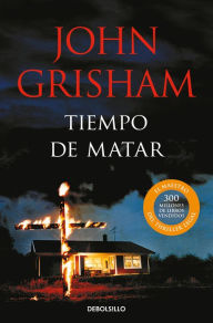 New books download Tiempo de matar / A Time to Kill by John Grisham 9788466360326 