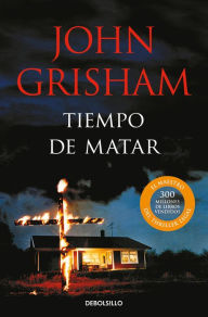 Mobi ebooks downloads Tiempo de matar / A Time to Kill English version 9788466360326 by John Grisham