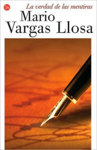 Title: La verdad de las mentiras (A Writer's Reality), Author: Mario Vargas Llosa