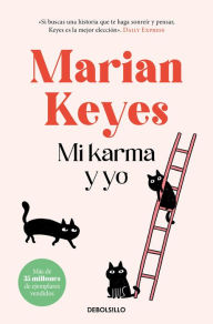 Title: Mi karma y yo / The Woman Who Stole My Life, Author: Marian Keyes