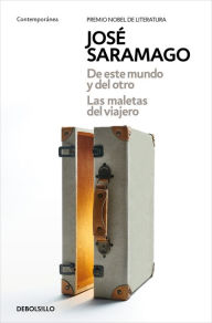 Title: De este mundo y del otro Las maletas del viajero, Author: José Saramago