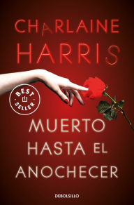 Title: Muerto hasta el anochecer (Sookie Stackhouse 1), Author: Charlaine Harris