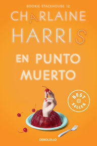 Title: En punto muerto / Deadlocked, Author: Charlaine Harris