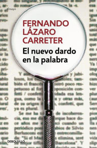 Title: El nuevo dardo en la palabra, Author: Fernando Lázaro Carreter