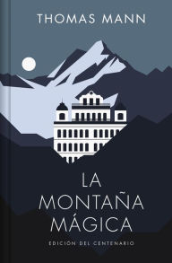 Title: La montaña mágica / The Magic Mountain, Author: Thomas Mann