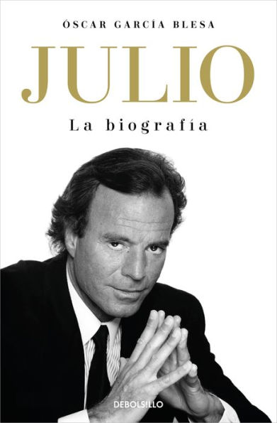 Julio Iglesias. La biografía / Julio Iglesias: The Biography