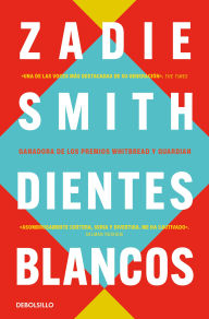 Title: Dientes blancos / White Teeth, Author: Zadie Smith