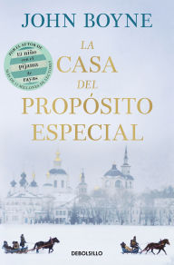 Title: La casa del propósito especial / The House of Special Purpose, Author: John Boyne