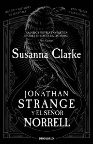 Title: Jonathan Strange y el señor Norrell / Jonathan Strange and Mr. Norrell, Author: Susanna Clarke