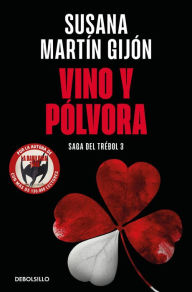 Title: Vino y pólvora (Saga del trébol 3), Author: Susana Martín Gijón