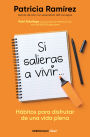 Si salieras a vivir... / If You Went Out and Lived