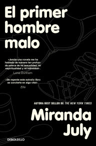 Title: El primer hombre malo / The First Bad Man, Author: Miranda July