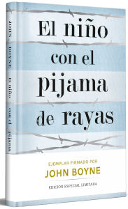 Title: El niño con el pijama de rayas (Edición limitada firmada) / The Boy in the Striped Pajamas (Limited Signed Edition), Author: John Boyne