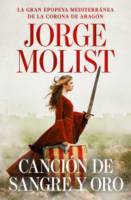 Title: Canción de sangre y oro / A Song of Blood and Gold, Author: Jorge Molist