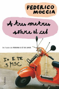 Title: A tres metres sobre el cel, Author: Federico Moccia