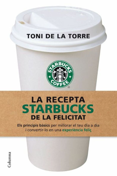 La recepta Starbucks de la felicitat