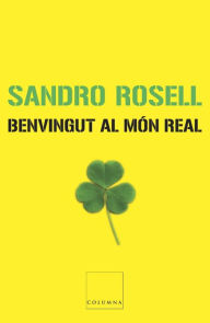 Title: Benvingut al món real, Author: Sandro Rosell