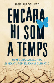 Title: Encara hi som a temps, Author: José Luis Gallego