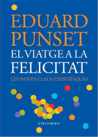 Title: El viatge a la felicitat, Author: Eduardo Punset