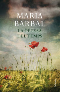 Title: La pressa del temps, Author: Maria Barbal