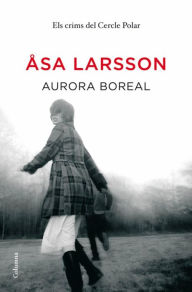 Title: Aurora boreal (Edició en català), Author: Åsa Larsson