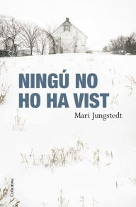 Title: Ningú no ho ha vist, Author: Mari Jungstedt