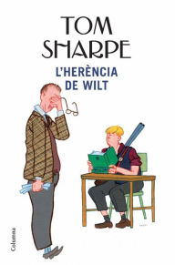 Title: L'herència de Wilt (The Wilt Inheritance), Author: Tom Sharpe