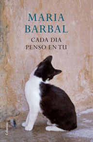 Title: Cada dia penso en tu, Author: Maria Barbal