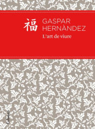 Title: L'art de viure, Author: Gaspar Hernández