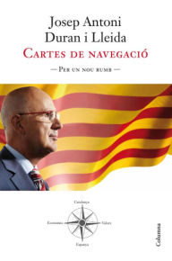 Title: Cartes de navegació. Per un nou rumb., Author: Josep Antoni Duran Lleida