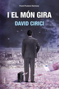 Title: I el món gira, Author: David Cirici