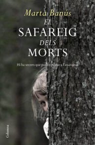 Title: El safareig dels morts, Author: Marta Banús Riba