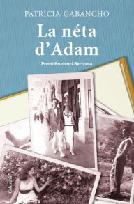 Title: La néta d'Adam, Author: Patricia Gabancho Ghielmetti