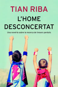 Title: L'home desconcertat, Author: Tian Riba